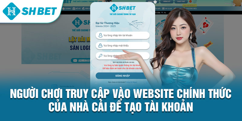 Người chơi truy cập vào website chính thức của nhà cái để tạo tài khoản